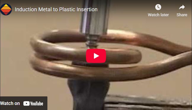 induction metal to plastic insertion