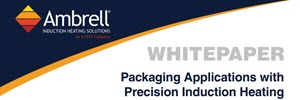 Packaging applications with precision induction heating